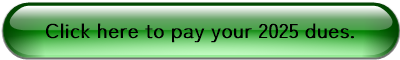 Click here to pay your 2025 dues.